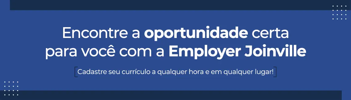 Trabalhe conosco Employer Joinville