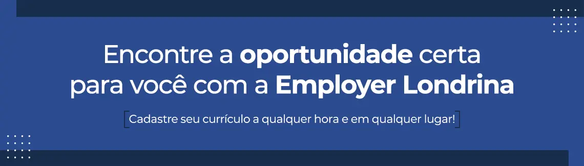 Trabalhe conosco Employer RH -  Filial Londrina
