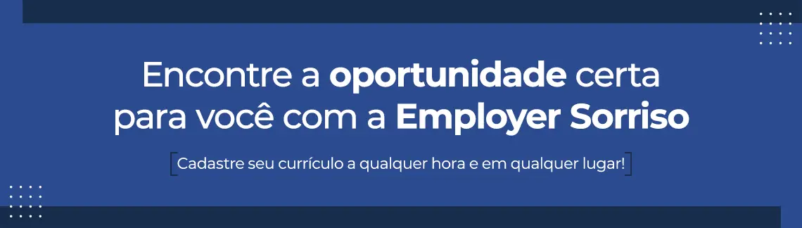 Trabalhe conosco Employer Sorriso